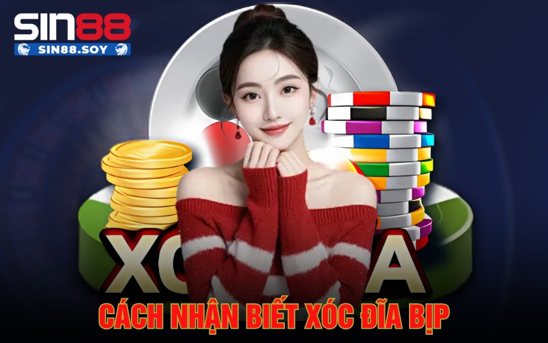 Cách nhận biết xóc đĩa bịp
