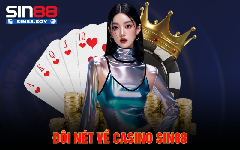 Đôi nét về casino Sin88