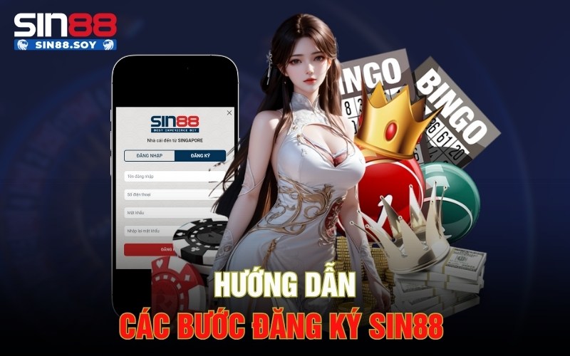 Hướng dẫn các bước đăng ký Sin88