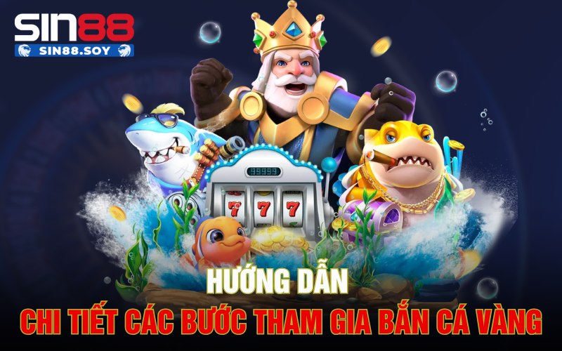 Hướng dẫn chi tiết các bước tham gia Bắn Cá Vàng