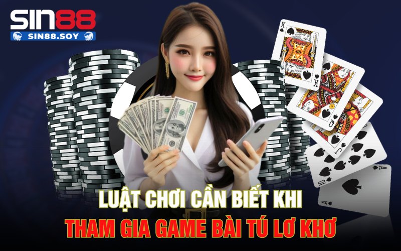 Luật chơi cần biết khi tham gia game bài Tú lơ khơ