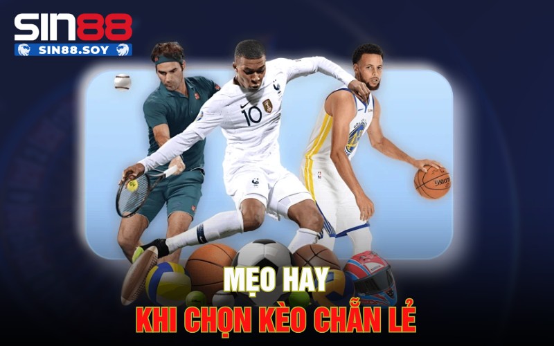 Mẹo hay khi chọn kèo chẵn lẻ