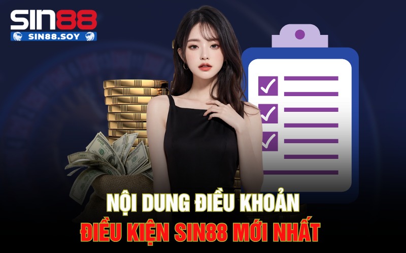 Nội dung điều khoản điều kiện Sin88 mới nhất