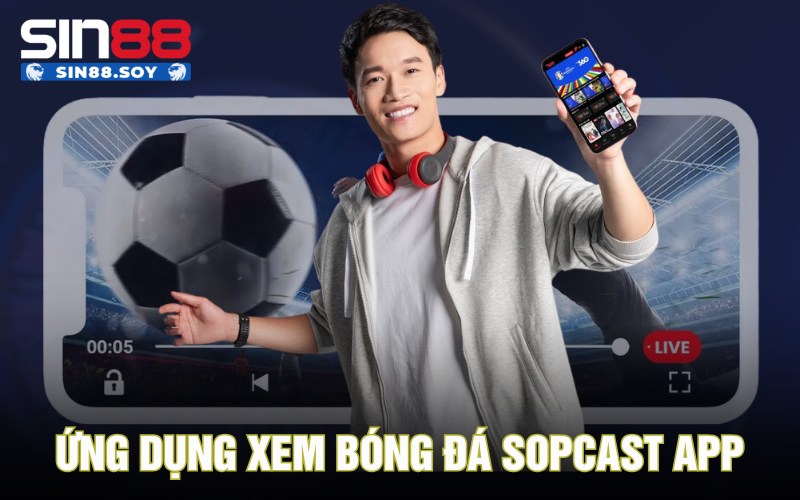 Ứng dụng xem bóng đá SopCast App